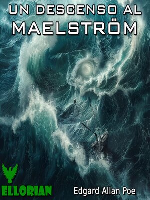cover image of Un descenso al Maelstrom